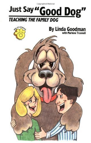 Just Say Good Dog by Linda Goodman (1994-02-03)